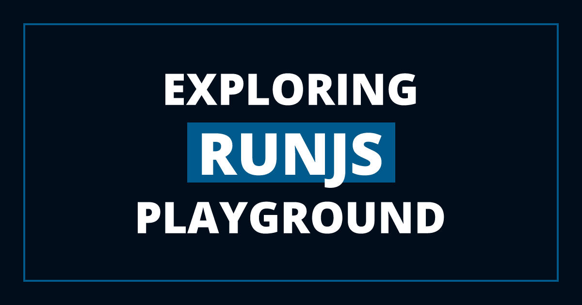 RunJS - A JavaScript and TypeScript Local Playground